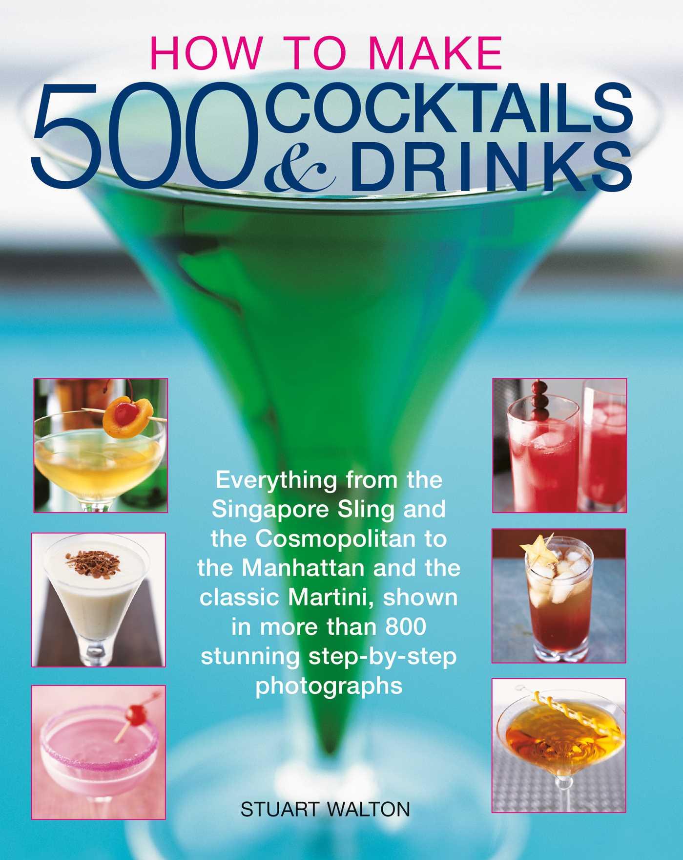Vorderes Coverbild How to Make 500 Cocktails & Drinks