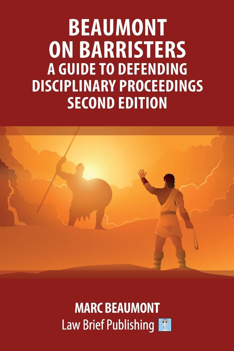 Vorderes Coverbild Beaumont on Barristers - A Guide to Defending Disciplinary Proceedings (Second Edition)