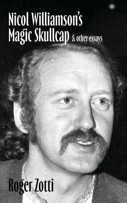 Vorderes Coverbild Nicol Williamson's Magic Skullcap & other essays