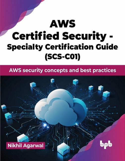 Vorderes Coverbild AWS Certified Security - Specialty Certification Guide (SCS-C01)