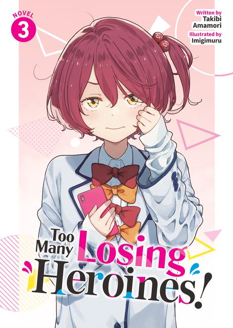 Vorderes Coverbild Too Many Losing Heroines! (Light Novel) Vol. 3
