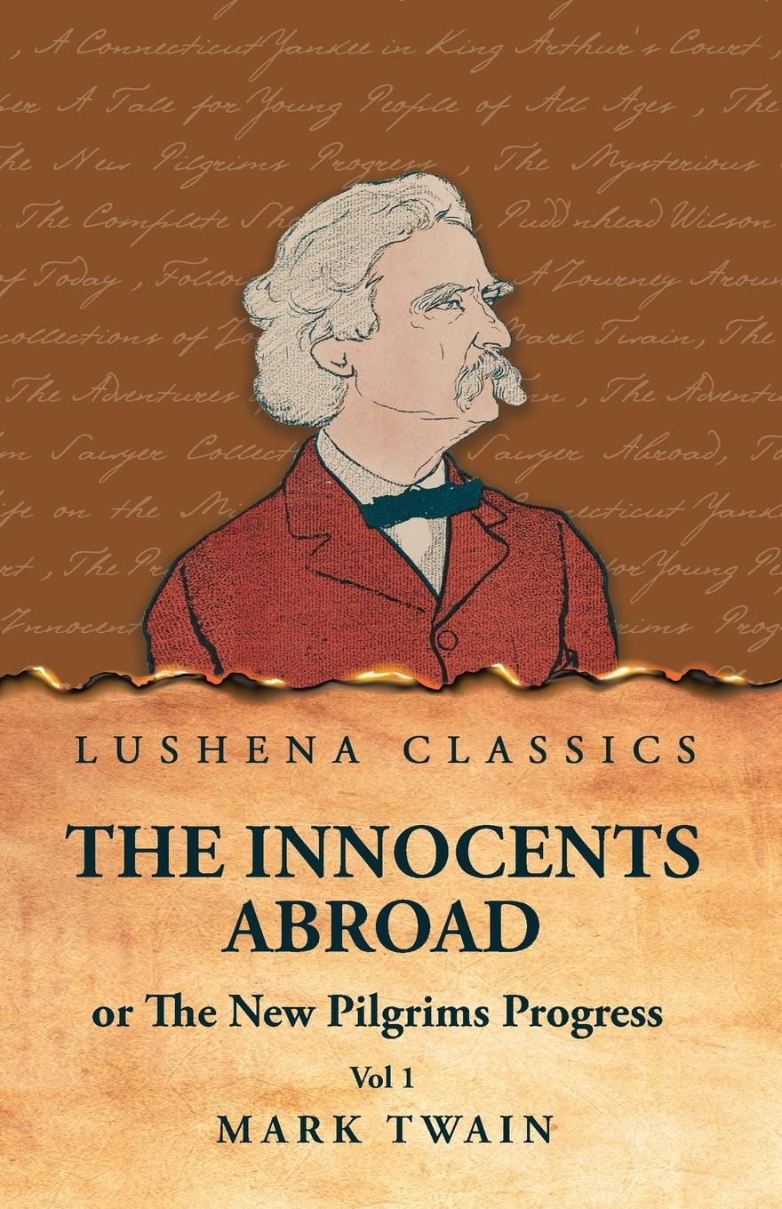 Vorderes Coverbild The Innocents Abroad or The New Pilgrims Progress Vol 1