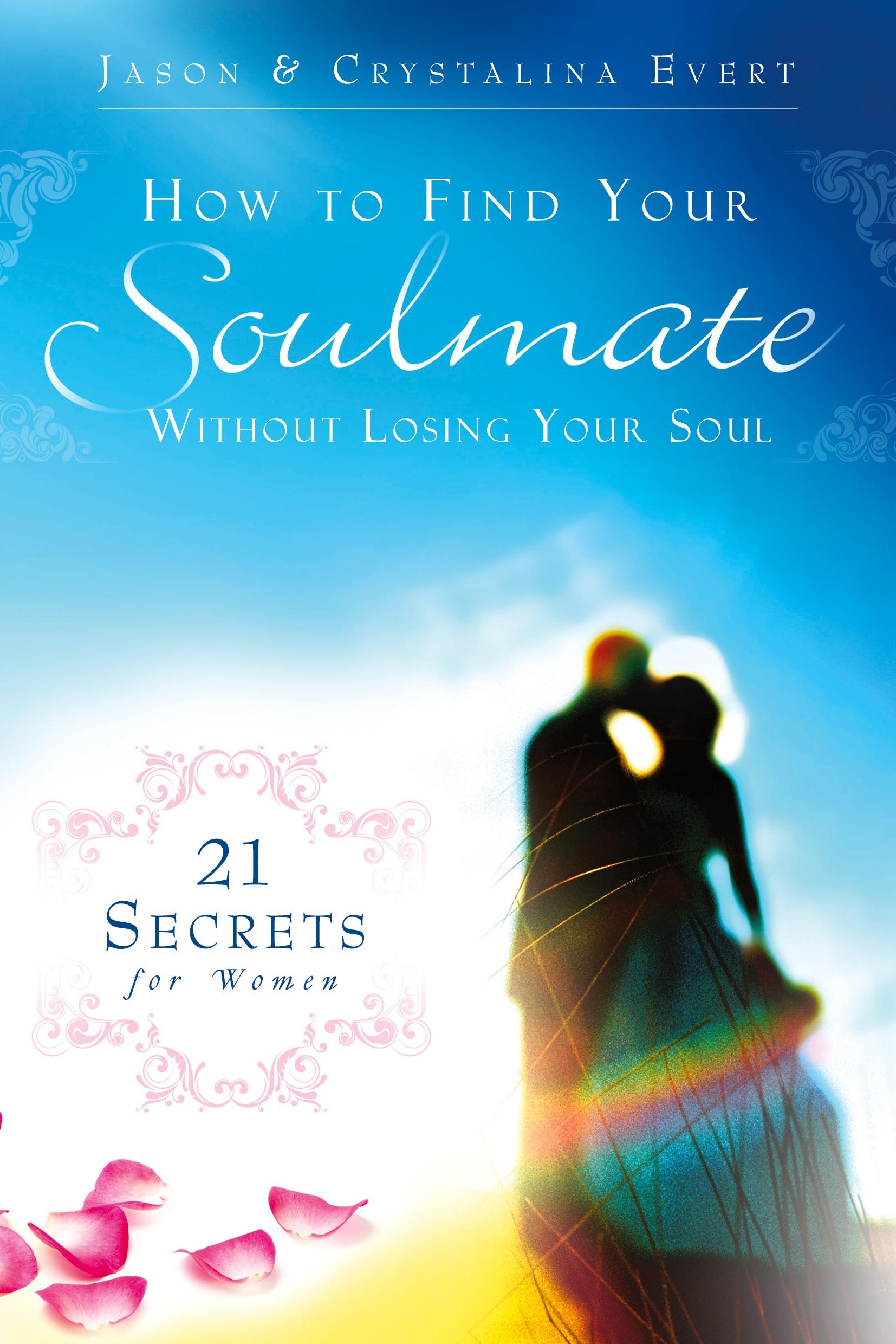 Vorderes Coverbild How to Find Your Soulmate without Losing Your Soul (paperback)