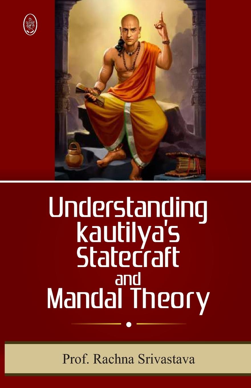 Vorderes Coverbild UNDERSTANDING KAUTILYAs STATECRFT & MANDAL THEORY
