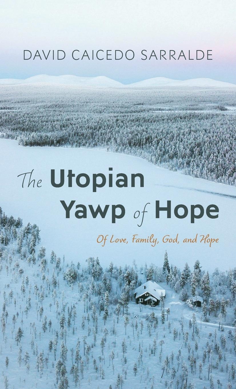 Vorderes Coverbild The Utopian Yawp of Hope