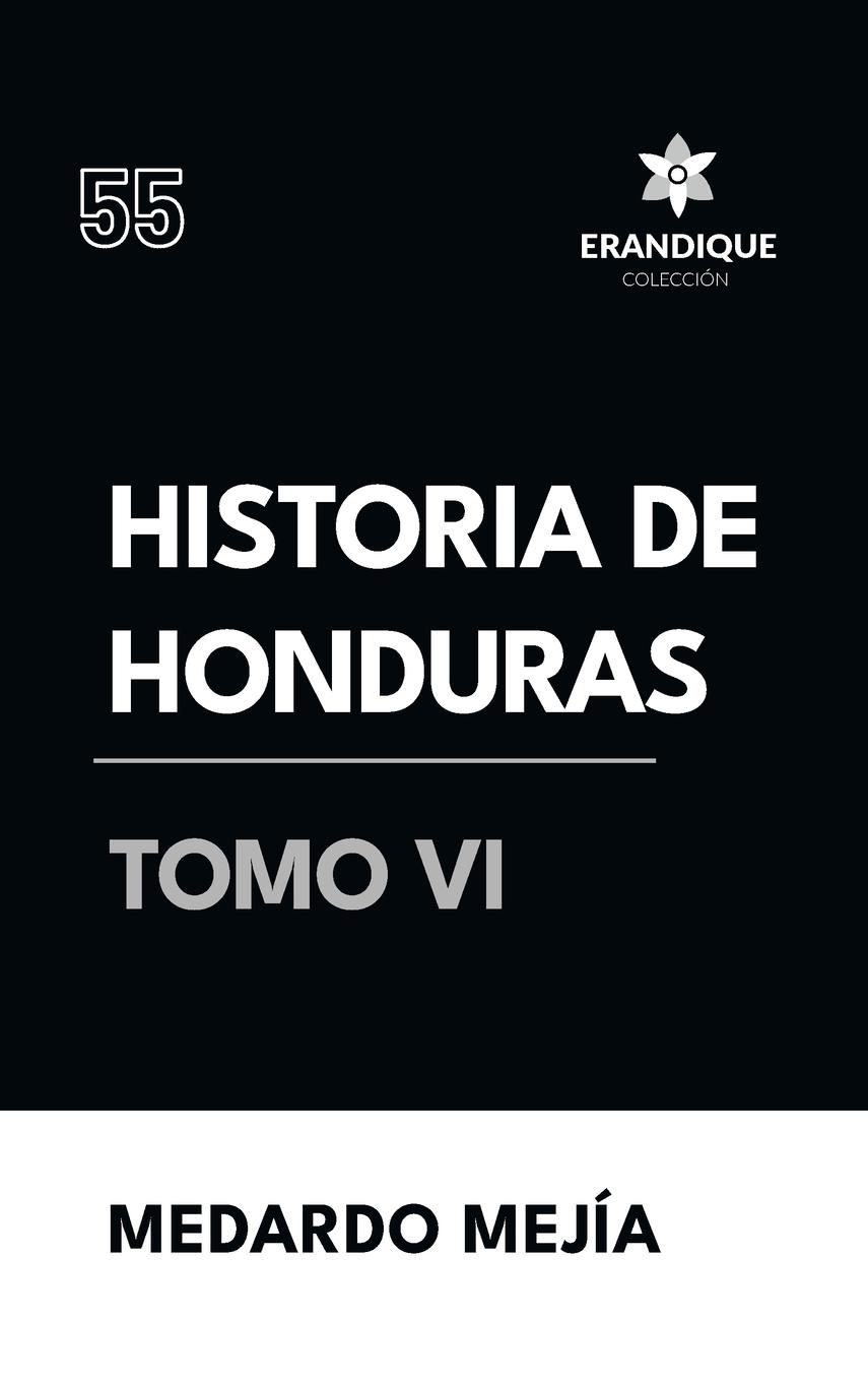 Vorderes Coverbild Historia de Honduras Tomo VI