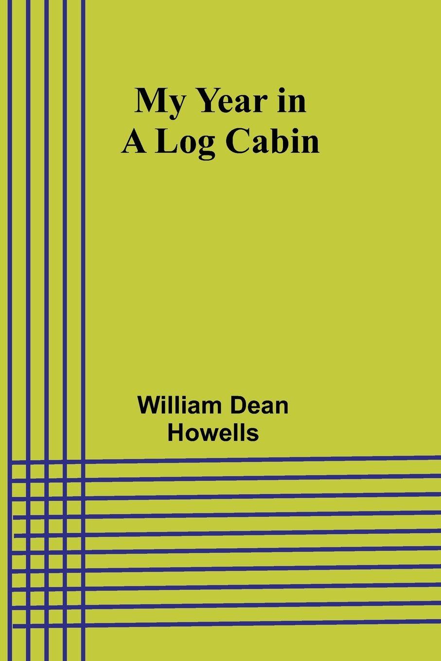 Vorderes Coverbild My Year in a Log Cabin