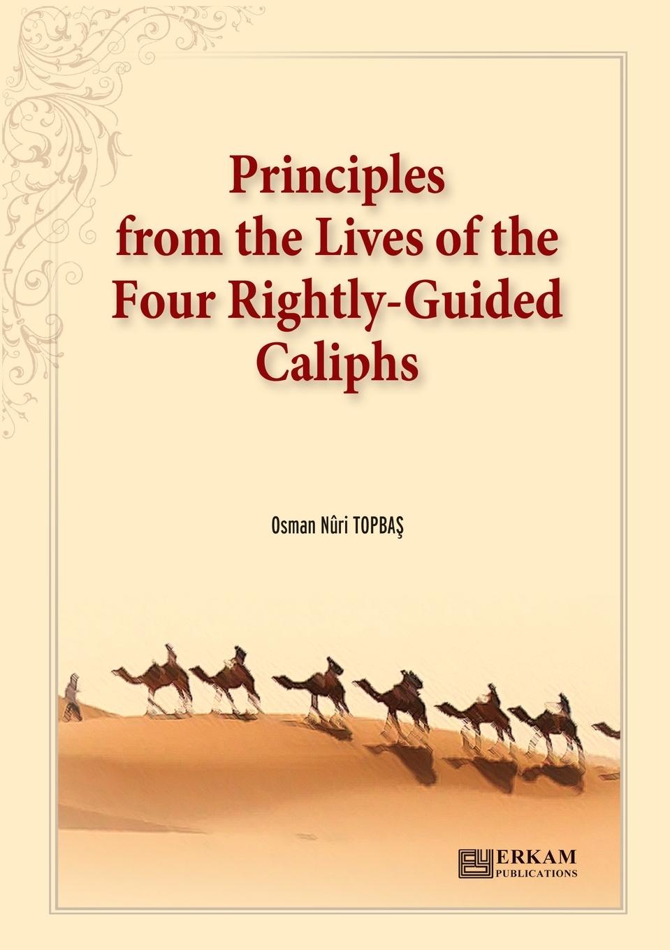 Vorderes Coverbild Principles from the Lives of the Four Rightly - Guided Caliphs