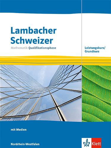 Vorderes Coverbild Lambacher Schweizer Mathematik Qualifikationsphase Leistungskurs/Grundkurs. Ausgabe Nordrhein-Westfalen