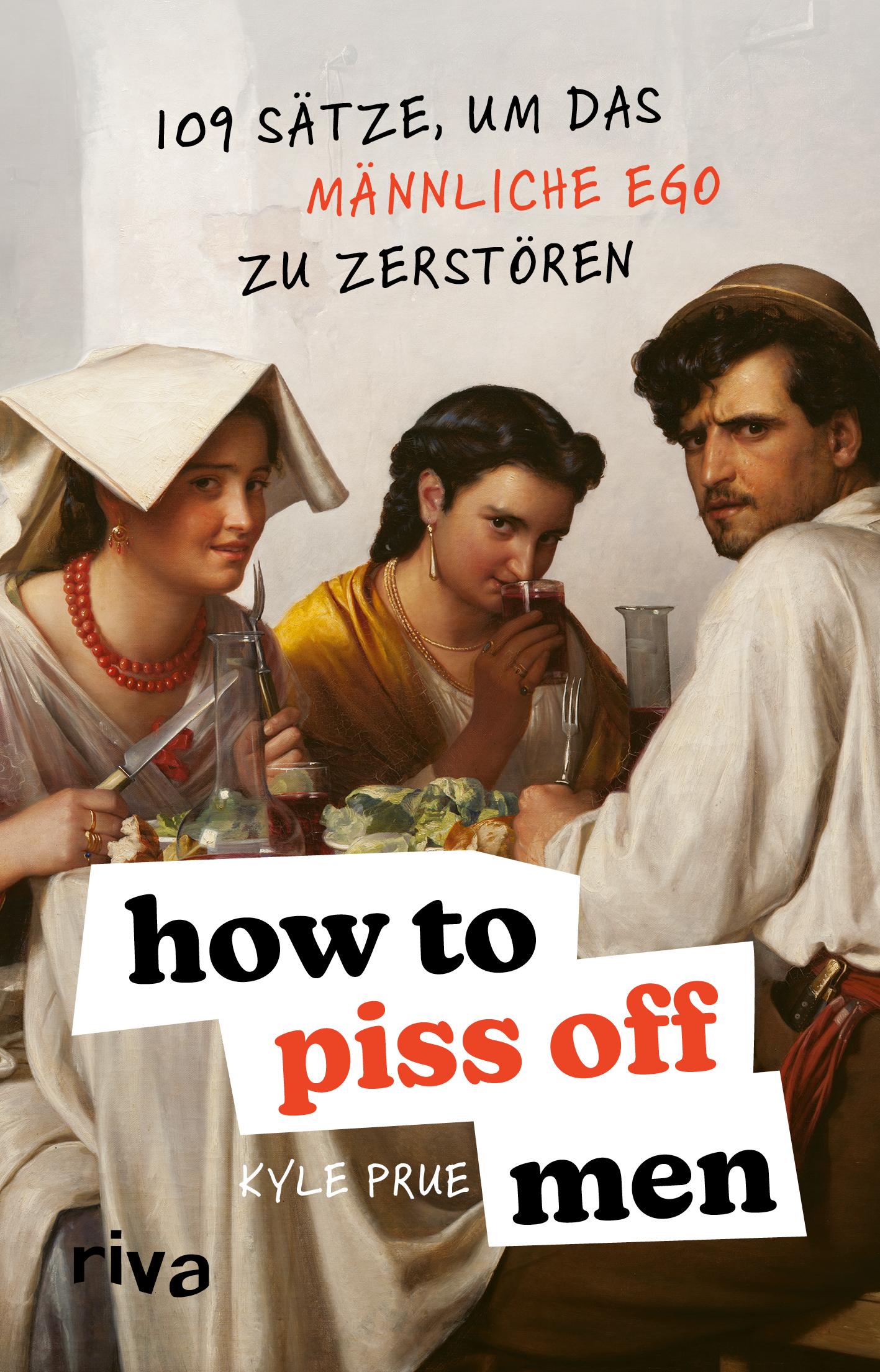 Vorderes Coverbild How To Piss Off Men