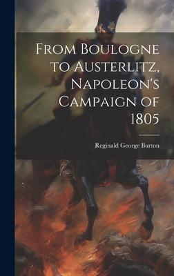 Vorderes Coverbild From Boulogne to Austerlitz, Napoleon's Campaign of 1805