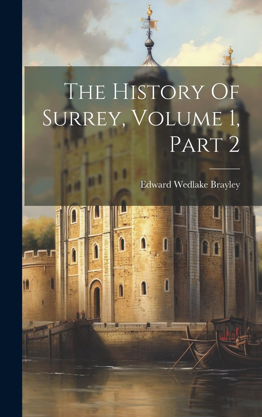 Vorderes Coverbild The History Of Surrey, Volume 1, Part 2