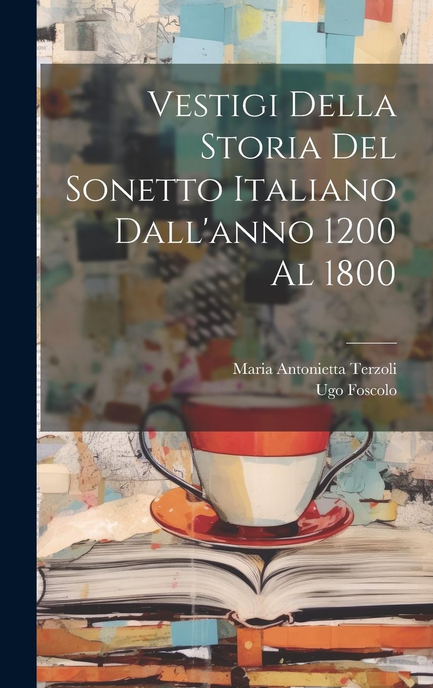 Vorderes Coverbild Vestigi Della Storia Del Sonetto Italiano Dall'anno 1200 Al 1800