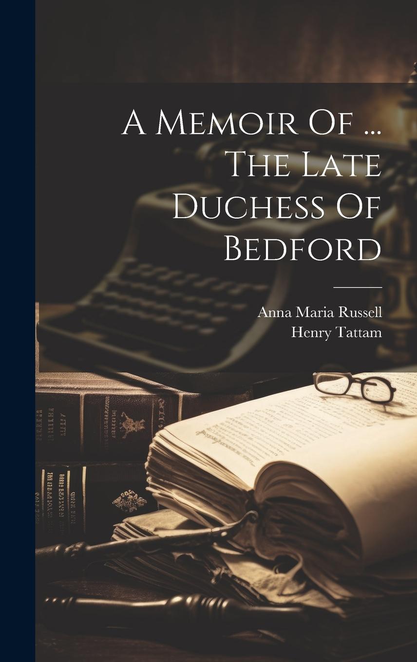 Vorderes Coverbild A Memoir Of ... The Late Duchess Of Bedford