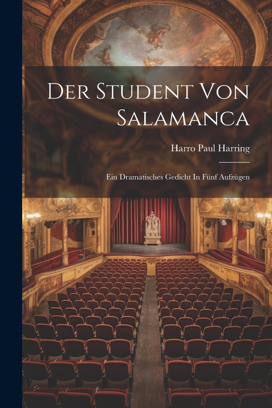 Vorderes Coverbild Der Student Von Salamanca: Ein Dramatisches Gedicht In Fünf Aufzügen