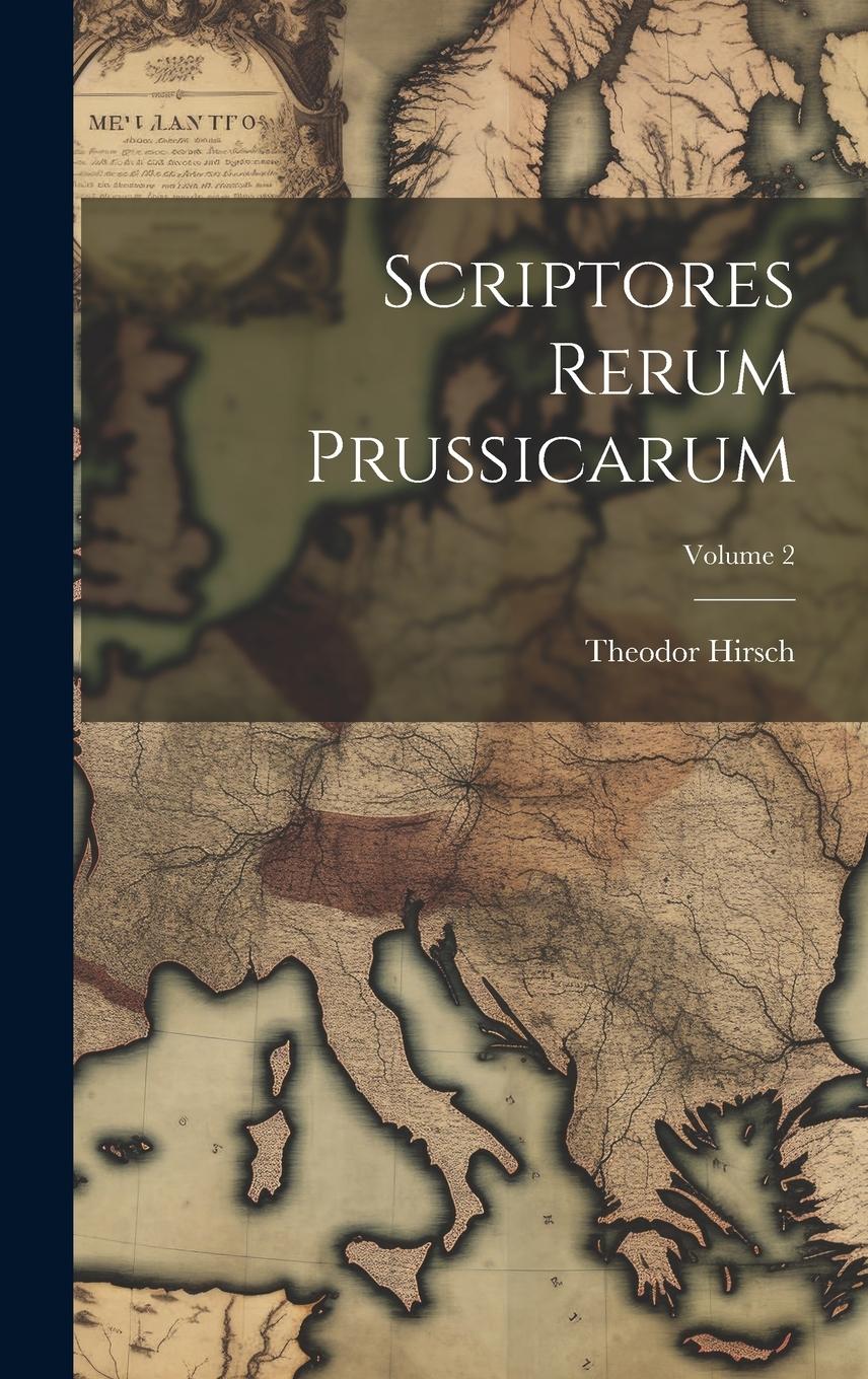 Vorderes Coverbild Scriptores Rerum Prussicarum; Volume 2