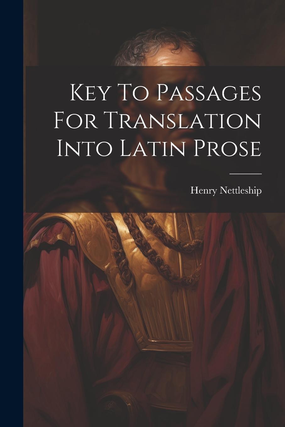 Vorderes Coverbild Key To Passages For Translation Into Latin Prose