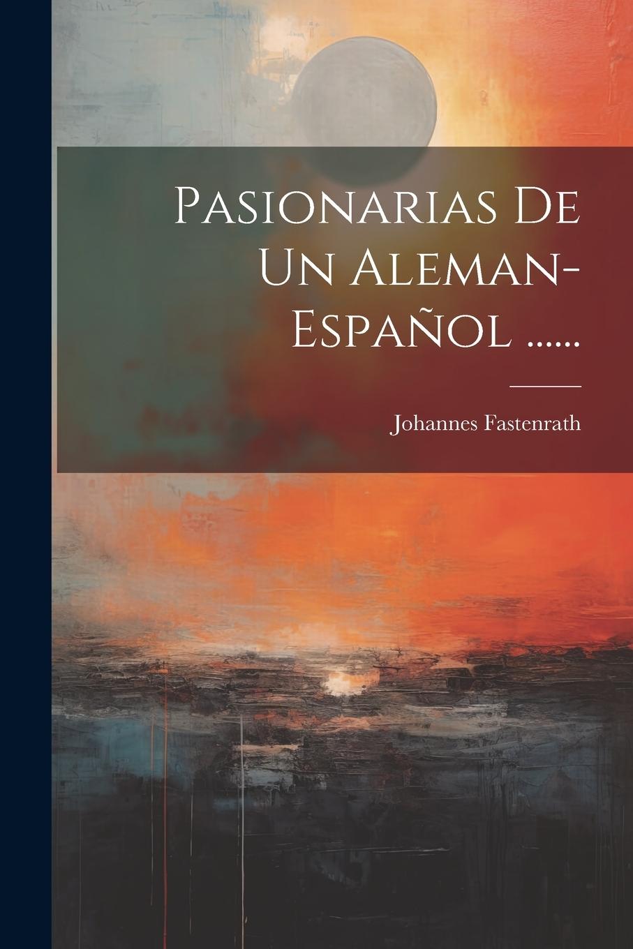 Vorderes Coverbild Pasionarias De Un Aleman-español ......