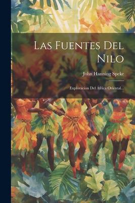 Vorderes Coverbild Las Fuentes Del Nilo: Exploracion Del África Oriental...