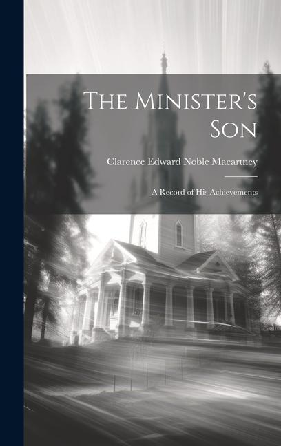 Vorderes Coverbild The Minister's son; a Record of his Achievements