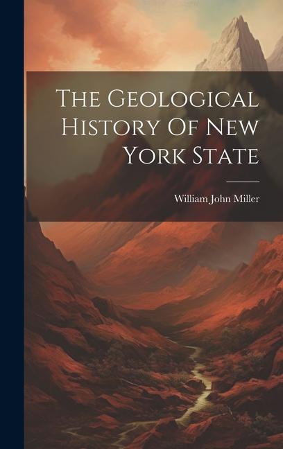 Vorderes Coverbild The Geological History Of New York State