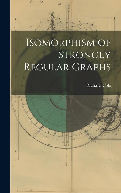 Vorderes Coverbild Isomorphism of Strongly Regular Graphs