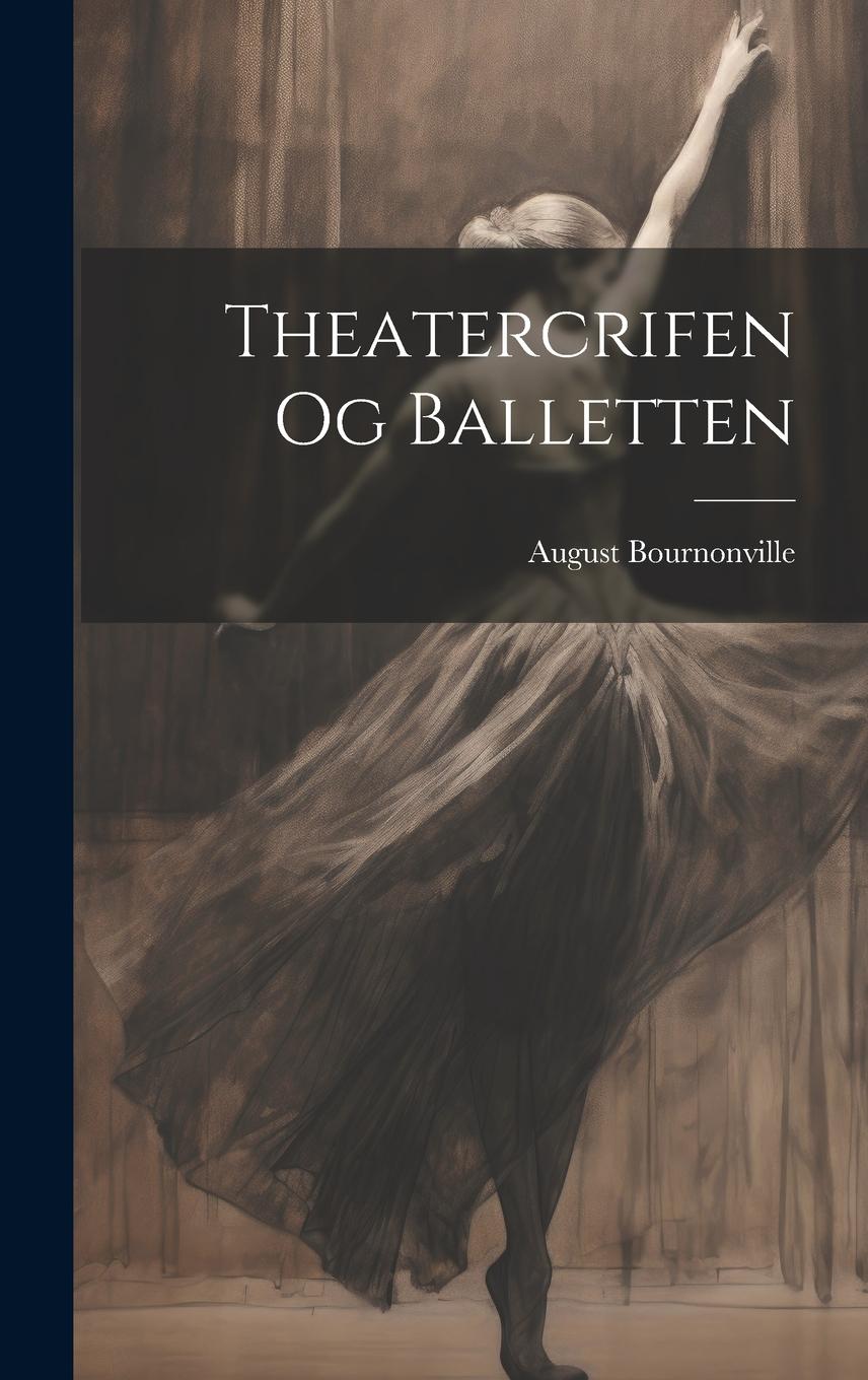 Vorderes Coverbild Theatercrifen og Balletten