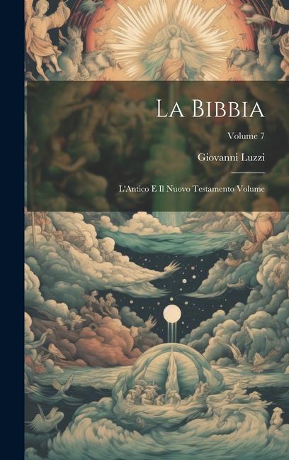 Vorderes Coverbild La Bibbia: L'Antico e il Nuovo Testamento Volume; Volume 7