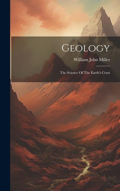 Vorderes Coverbild Geology: The Science Of The Earth's Crust