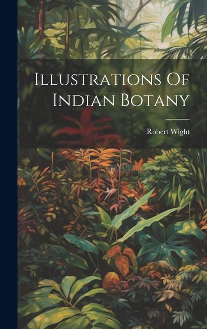 Vorderes Coverbild Illustrations Of Indian Botany