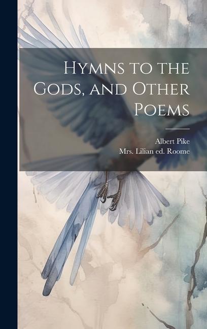 Vorderes Coverbild Hymns to the Gods, and Other Poems