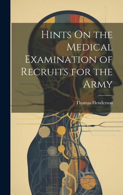 Vorderes Coverbild Hints On the Medical Examination of Recruits for the Army