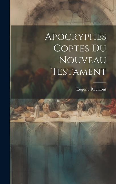 Vorderes Coverbild Apocryphes Coptes Du Nouveau Testament
