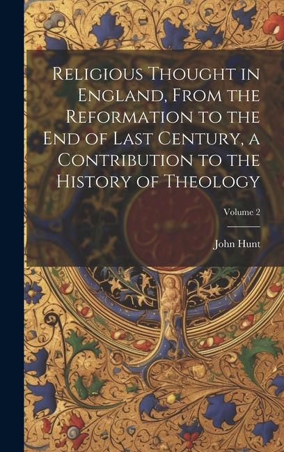 Vorderes Coverbild Religious Thought in England, From the Reformation to the end of Last Century, a Contribution to the History of Theology; Volume 2