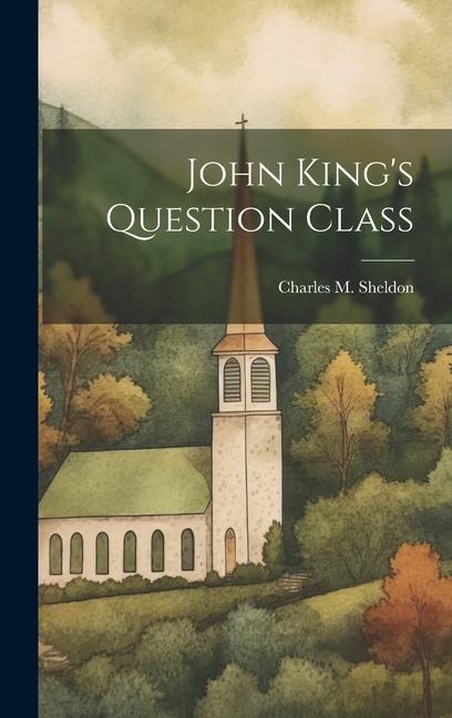 Vorderes Coverbild John King's Question Class