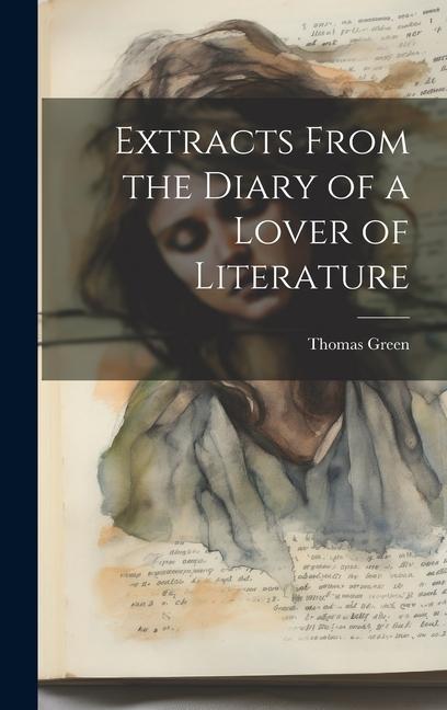 Vorderes Coverbild Extracts From the Diary of a Lover of Literature