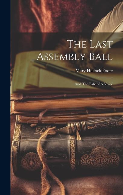 Vorderes Coverbild The Last Assembly Ball; and The Fate of A Voice