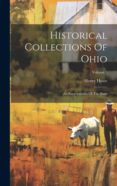 Vorderes Coverbild Historical Collections Of Ohio: An Encyclopedia Of The State; Volume 1