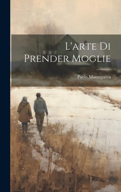 Vorderes Coverbild L'arte Di Prender Moglie
