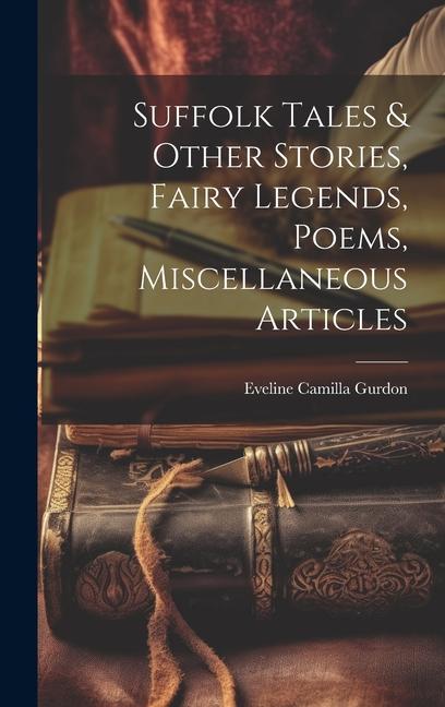 Vorderes Coverbild Suffolk Tales & Other Stories, Fairy Legends, Poems, Miscellaneous Articles