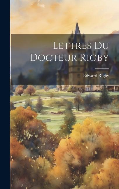 Vorderes Coverbild Lettres du docteur Rigby