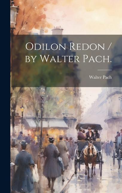 Vorderes Coverbild Odilon Redon / by Walter Pach.