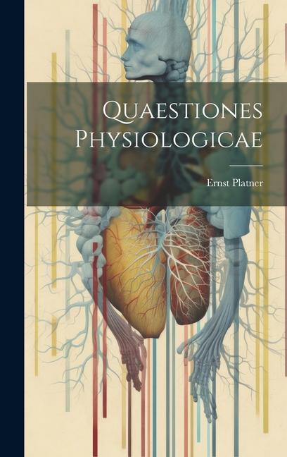 Vorderes Coverbild Quaestiones Physiologicae