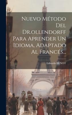 Vorderes Coverbild Nuevo Método Del Dr.ollendorff Para Aprender Un Idioma, Adaptado Al Francés...