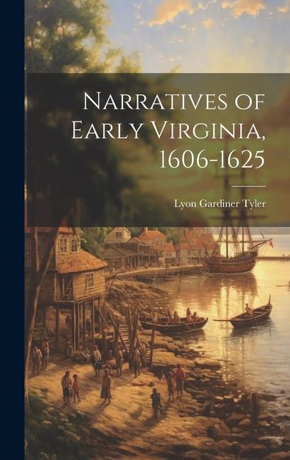 Vorderes Coverbild Narratives of Early Virginia, 1606-1625