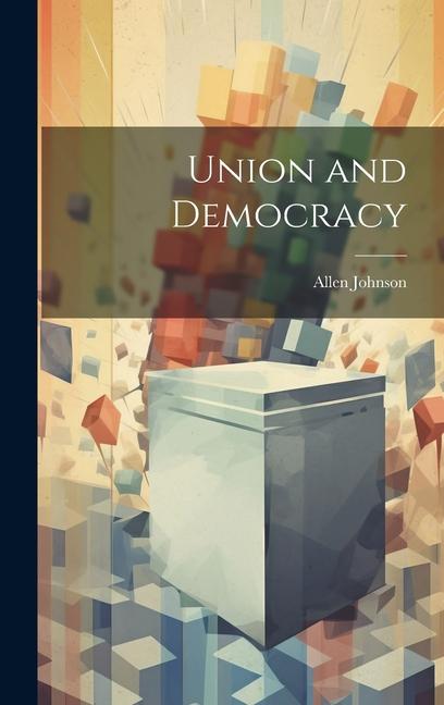 Vorderes Coverbild Union and Democracy