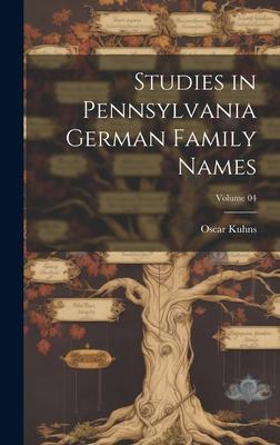 Vorderes Coverbild Studies in Pennsylvania German Family Names; Volume 04