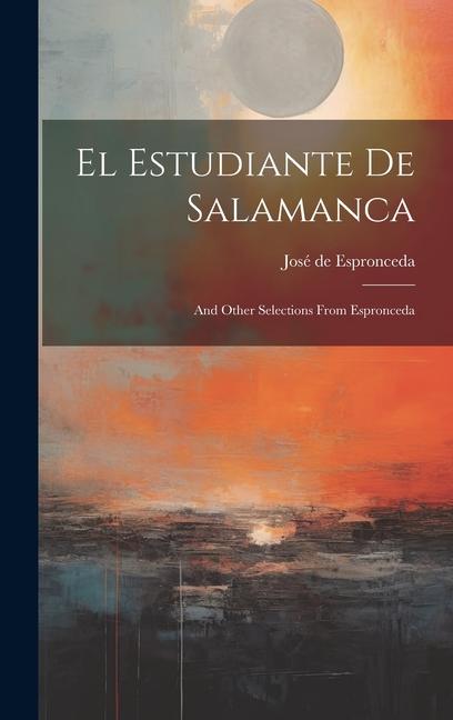 Vorderes Coverbild El Estudiante De Salamanca: And Other Selections From Espronceda