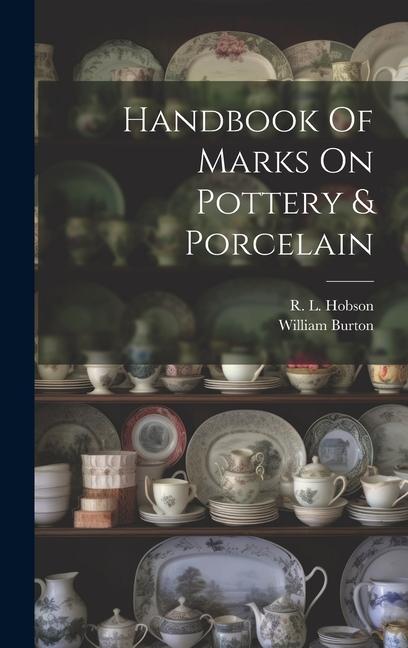 Vorderes Coverbild Handbook Of Marks On Pottery & Porcelain