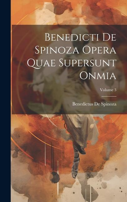 Vorderes Coverbild Benedicti De Spinoza Opera Quae Supersunt Onmia; Volume 3